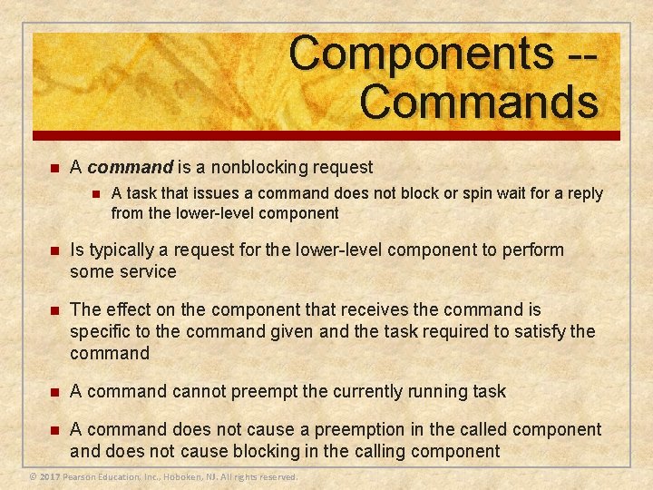 Components -Commands n A command is a nonblocking request n A task that issues