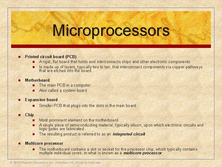 Microprocessors n Printed circuit board (PCB) n A rigid, flat board that holds and