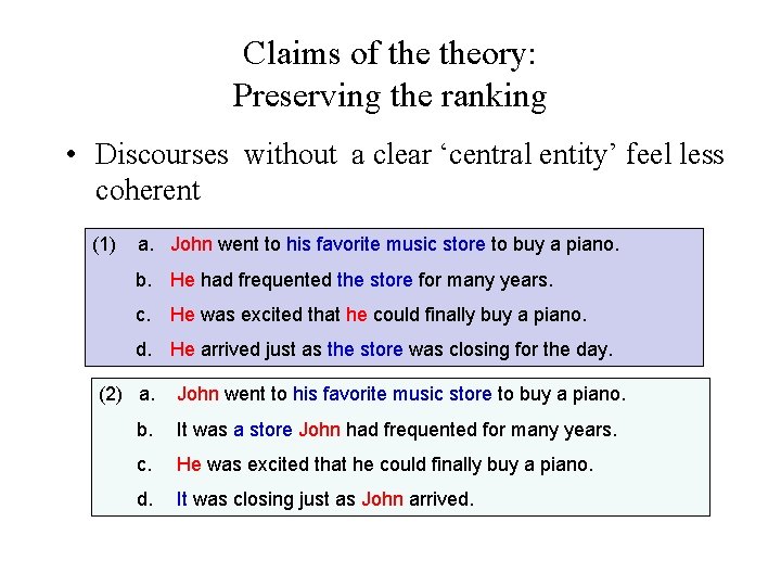 Claims of theory: Preserving the ranking • Discourses without a clear ‘central entity’ feel