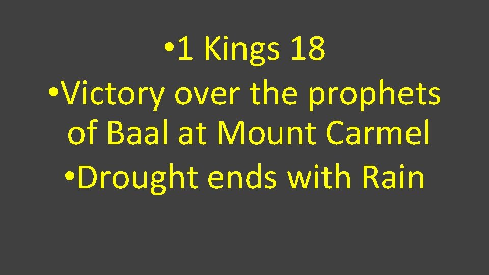  • 1 Kings 18 • Victory over the prophets of Baal at Mount