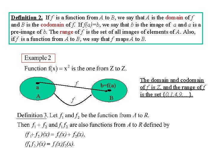 Definition 2. If f is a function from A to B, we say that Definition 2. If f is a function from A to B, we say that