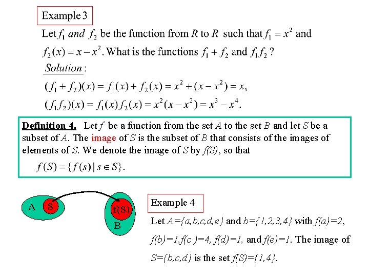 Definition 4. Let f be a function from the set A to the set Definition 4. Let f be a function from the set A to the set