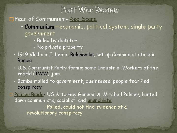 Post War Review � Fear of Communism- Red Scare • Communism—economic, political system, single-party