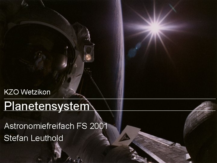KZO Wetzikon Planetensystem Astronomiefreifach FS 2001 Stefan Leuthold 
