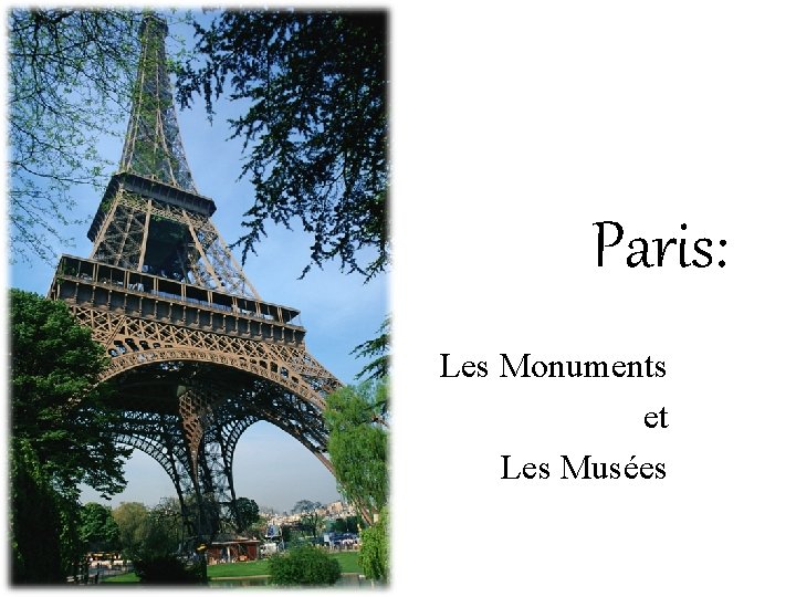 Paris: Les Monuments et Les Musées 
