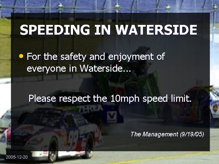 SPEEDING IN WATERSIDE • For the safety and enjoyment of everyone in Waterside. .