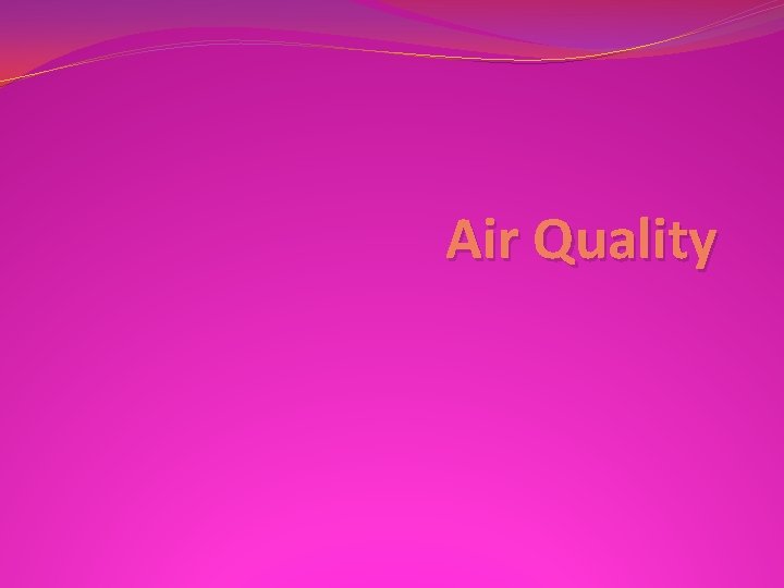 Air Quality 