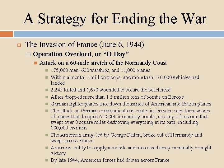 A Strategy for Ending the War The Invasion of France (June 6, 1944) �