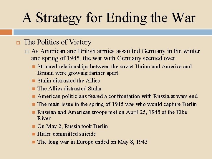 A Strategy for Ending the War The Politics of Victory � As American and