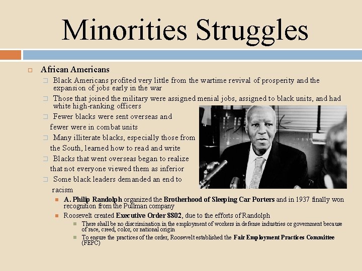 Minorities Struggles African Americans Black Americans profited very little from the wartime revival of