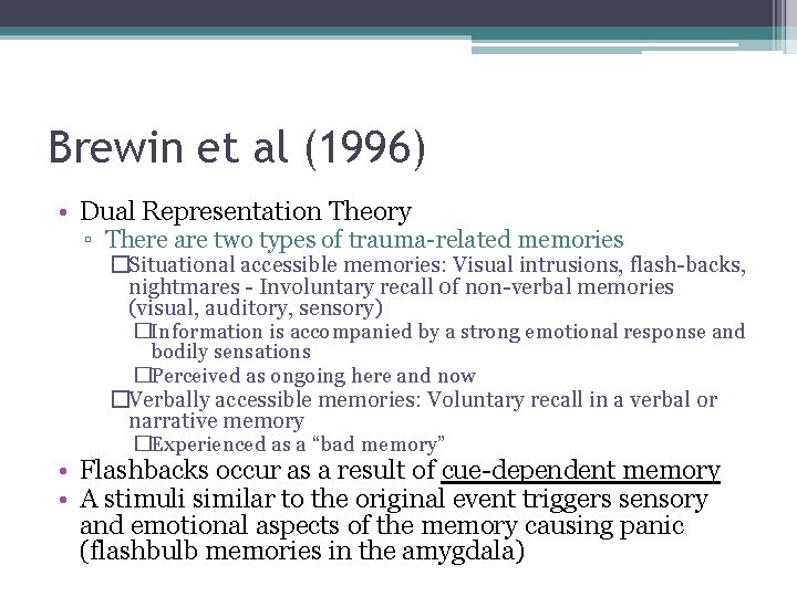 Brewin et al (1996) • Dual Representation Theory ▫ There are two types of