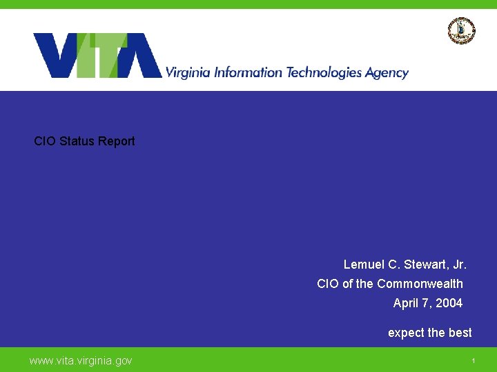 CIO Status Report Click to add a subtitle Lemuel C. Stewart, Jr. CIO of