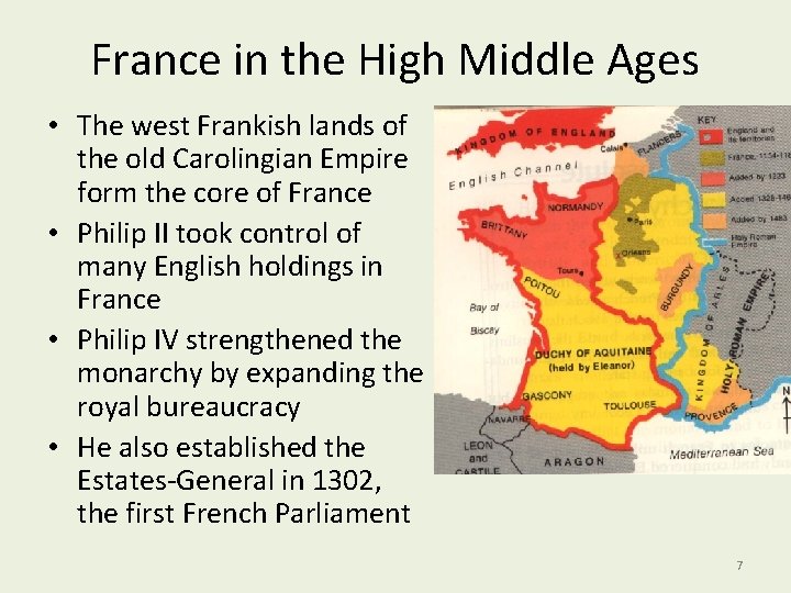 France in the High Middle Ages • The west Frankish lands of the old