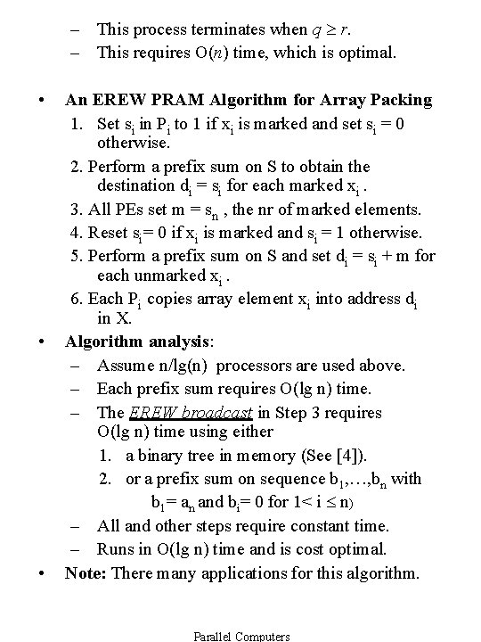 – This process terminates when q r. – This requires O(n) time, which is