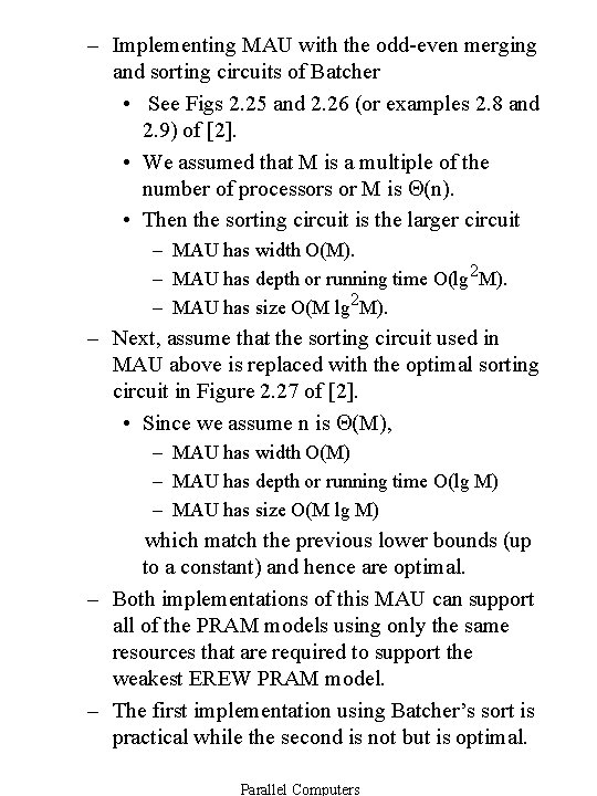 – Implementing MAU with the odd-even merging and sorting circuits of Batcher • See