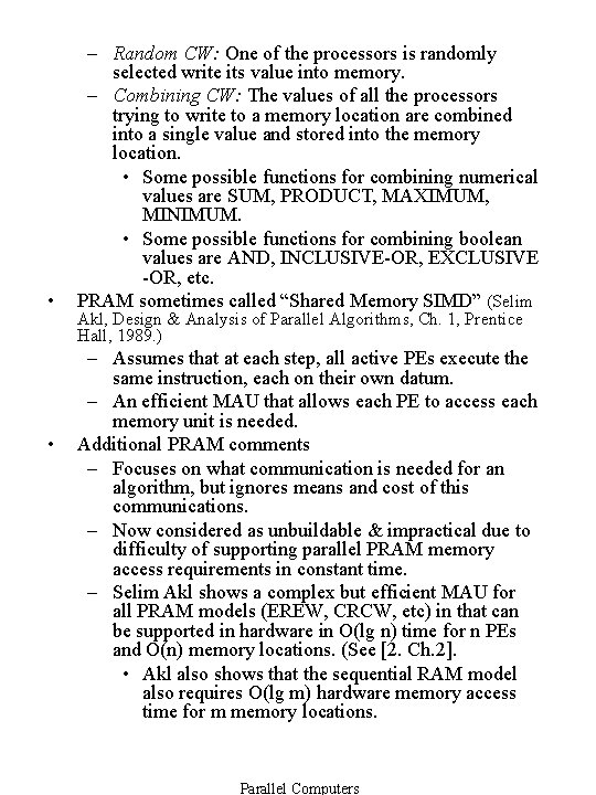  • • – Random CW: One of the processors is randomly selected write