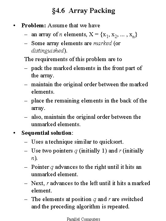 § 4. 6 Array Packing • Problem: Assume that we have – an array
