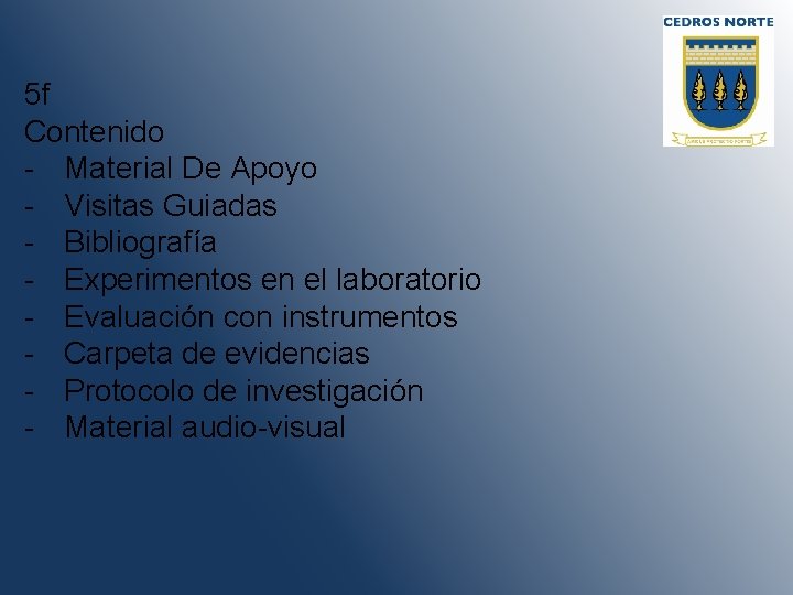 5 f Contenido - Material De Apoyo - Visitas Guiadas - Bibliografía - Experimentos