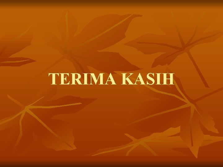 TERIMA KASIH 