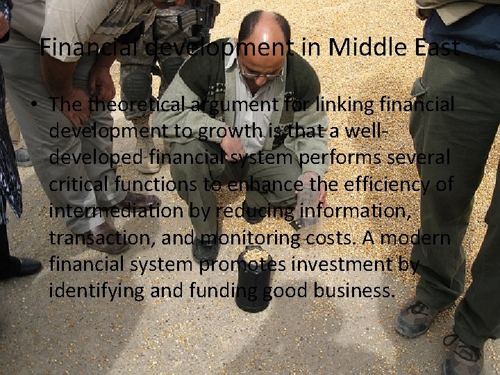 Financial development in Middle East • The theoretical argument for linking financial development to