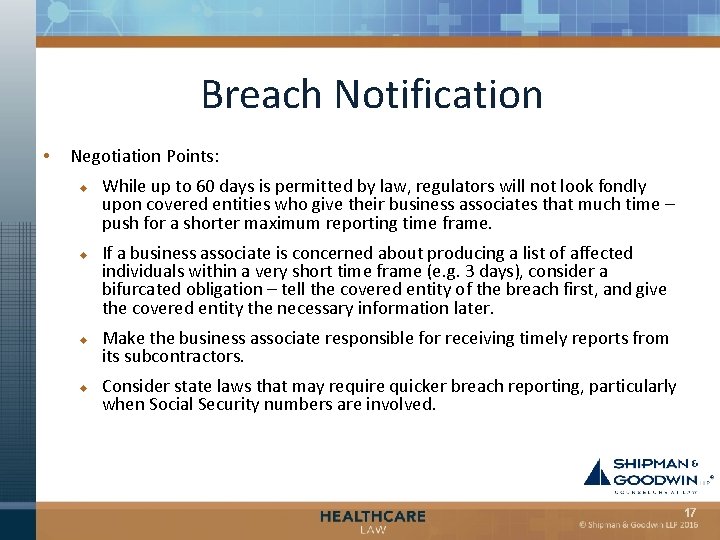 Breach Notification • Negotiation Points: u u While up to 60 days is permitted