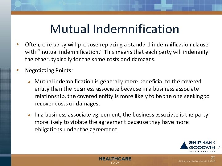 Mutual Indemnification • Often, one party will propose replacing a standard indemnification clause with