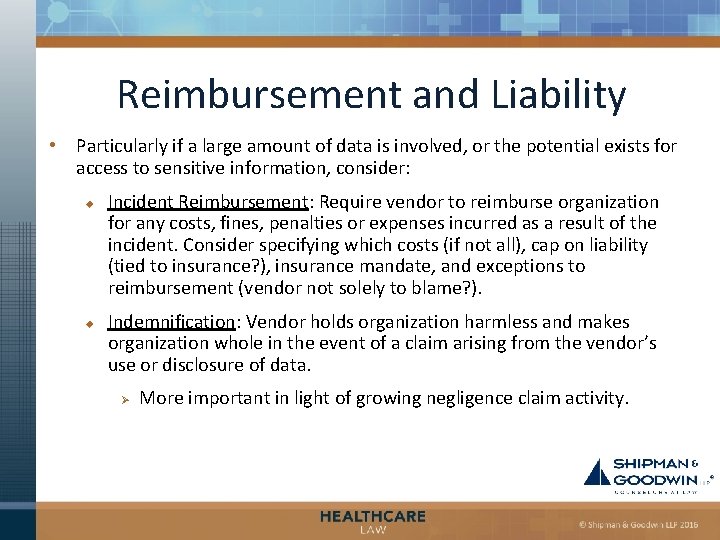 Reimbursement and Liability • Particularly if a large amount of data is involved, or