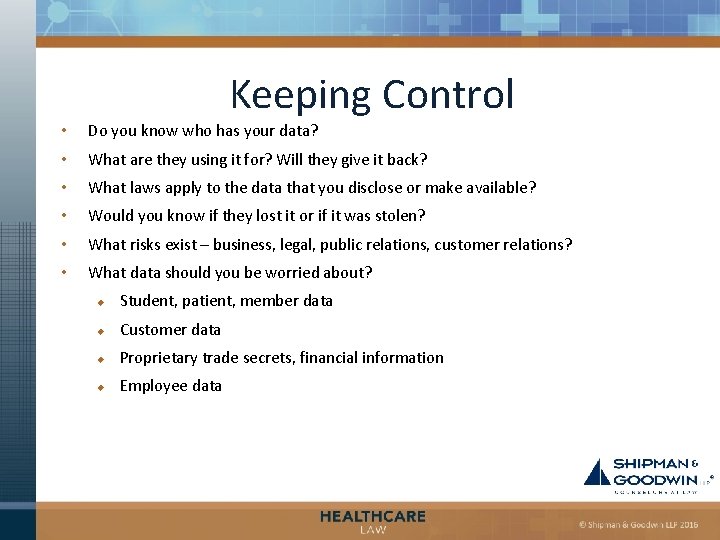 Keeping Control • Do you know who has your data? • What are they
