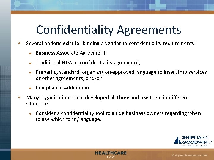 Confidentiality Agreements • Several options exist for binding a vendor to confidentiality requirements: u