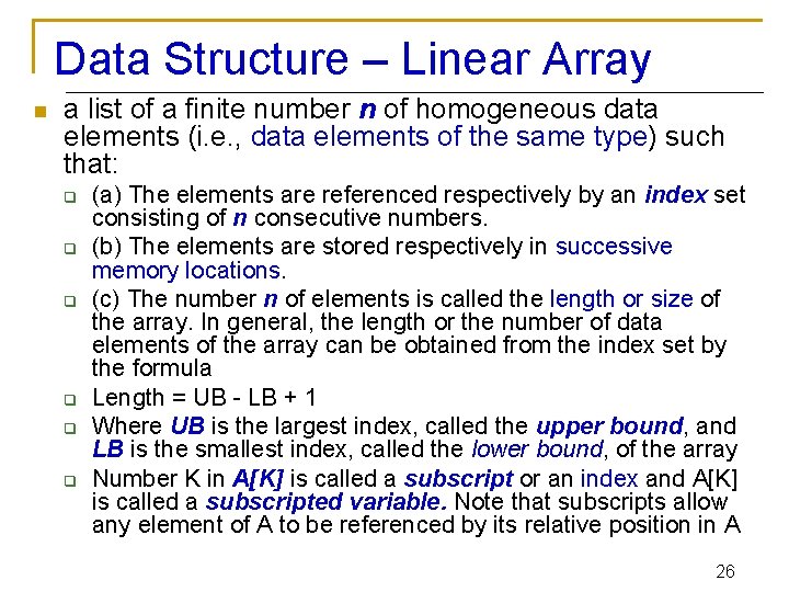 Data Structure – Linear Array n a list of a finite number n of