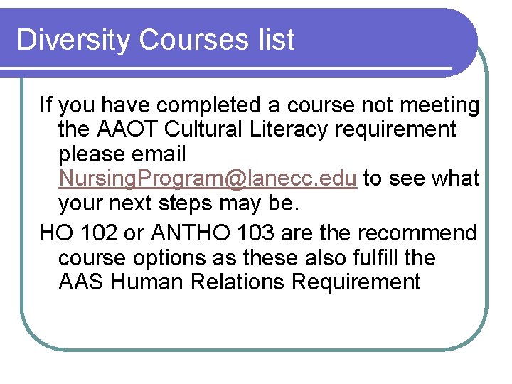 Diversity Courses list If you have completed a course not meeting the AAOT Cultural