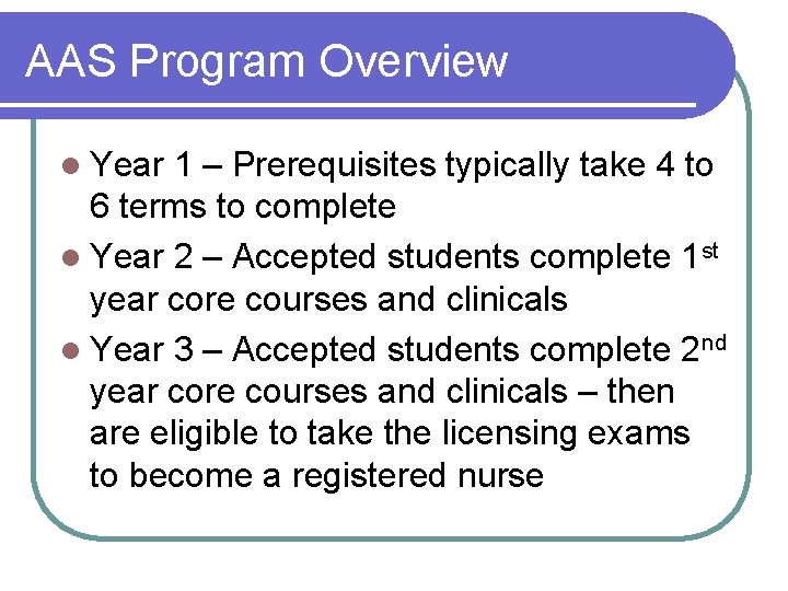 AAS Program Overview l Year 1 – Prerequisites typically take 4 to 6 terms