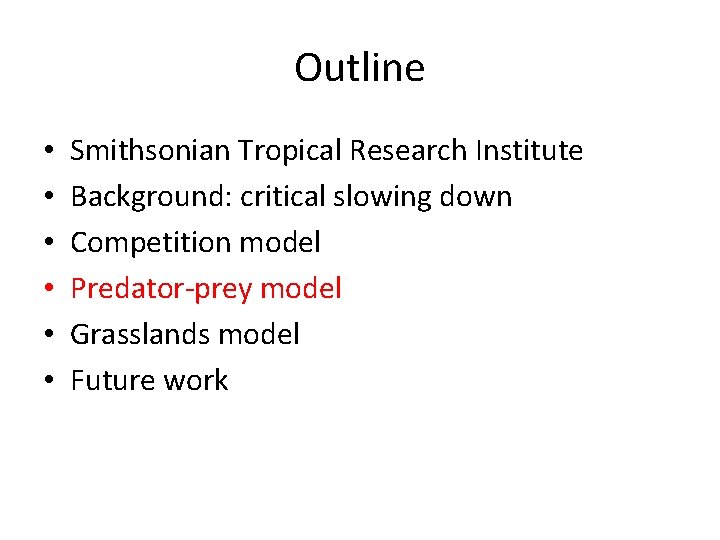 Outline • • • Smithsonian Tropical Research Institute Background: critical slowing down Competition model