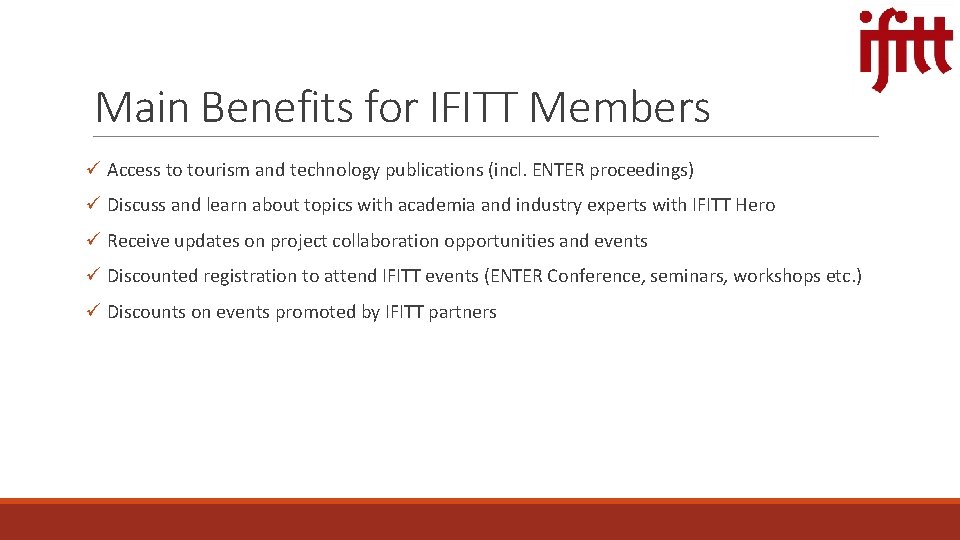 Main Benefits for IFITT Members ü Access to tourism and technology publications (incl. ENTER