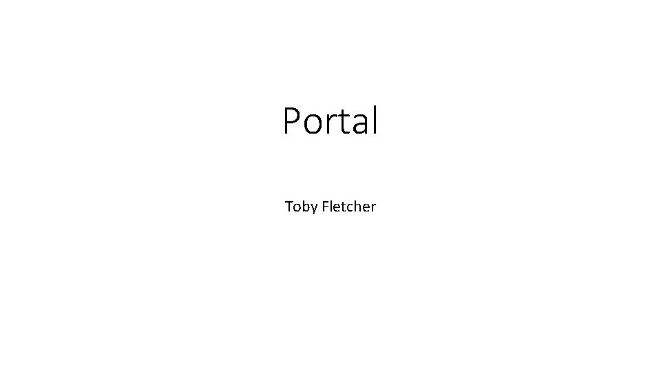 Portal Toby Fletcher 