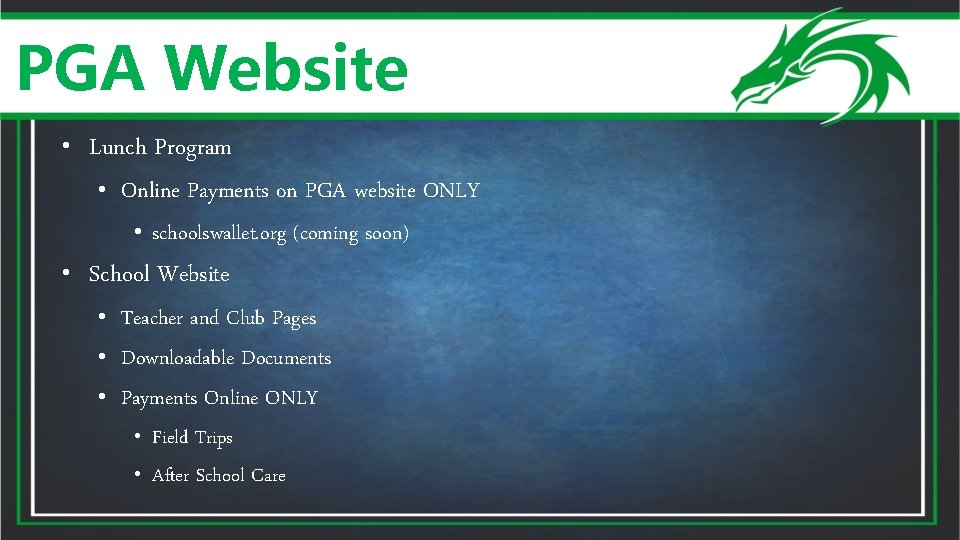 PGA Website • Lunch Program • Online Payments on PGA website ONLY • •