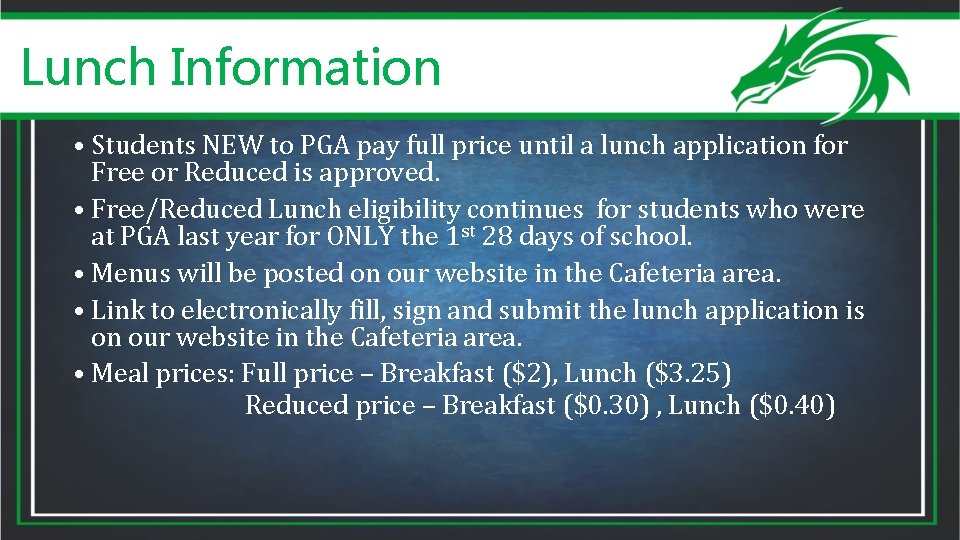 Lunch Information • Students NEW to PGA pay full price until a lunch application