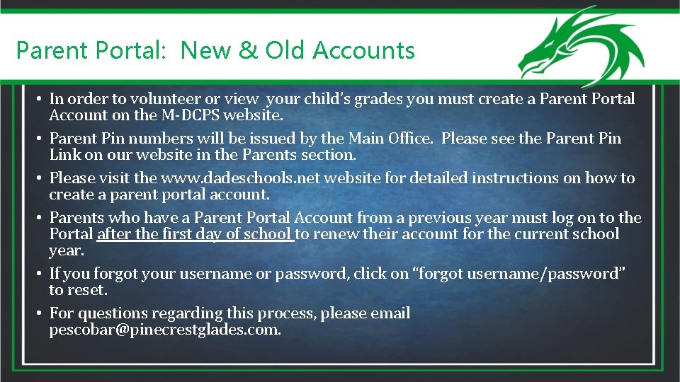 Parent Portal: New & Old Accounts • In order to volunteer or view your