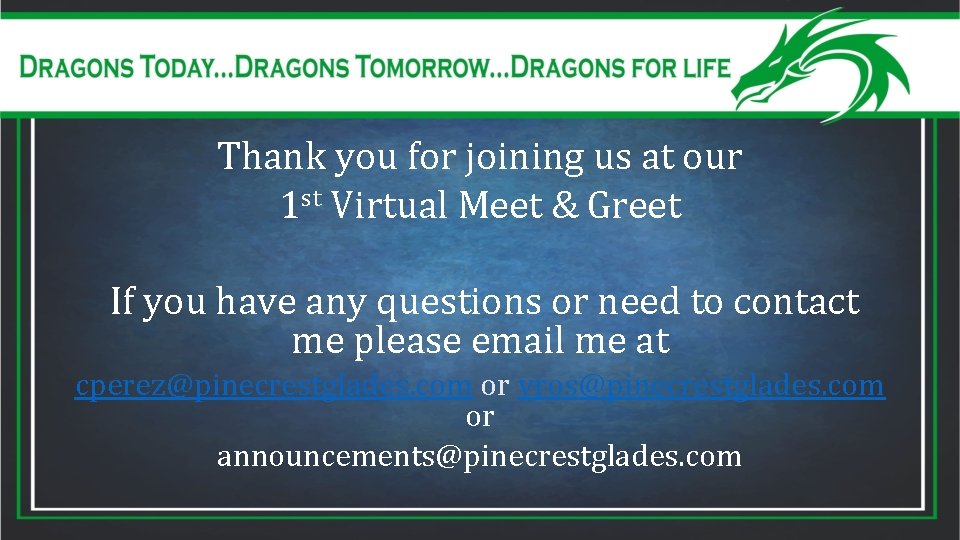 Thank you for joining us at our 1 st Virtual Meet & Greet If