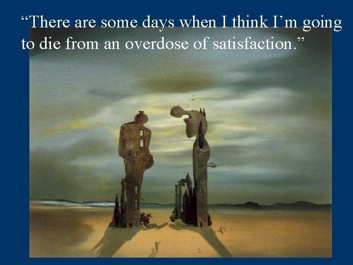 “There are some days when I think I’m going to die from an overdose