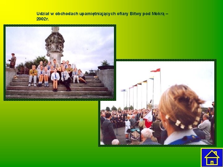 Udział w obchodach upamiętniających ofiary Bitwy pod Mokrą – 2002 r. 