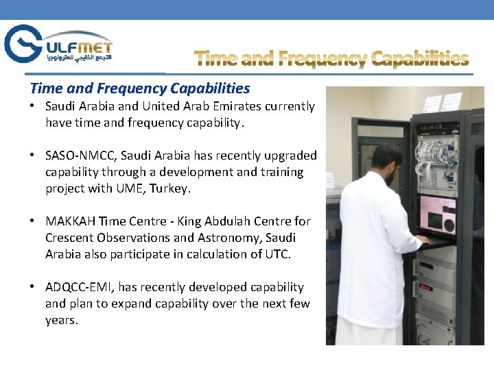 Time and Frequency Capabilities • Saudi Arabia and United Arab Emirates currently have time