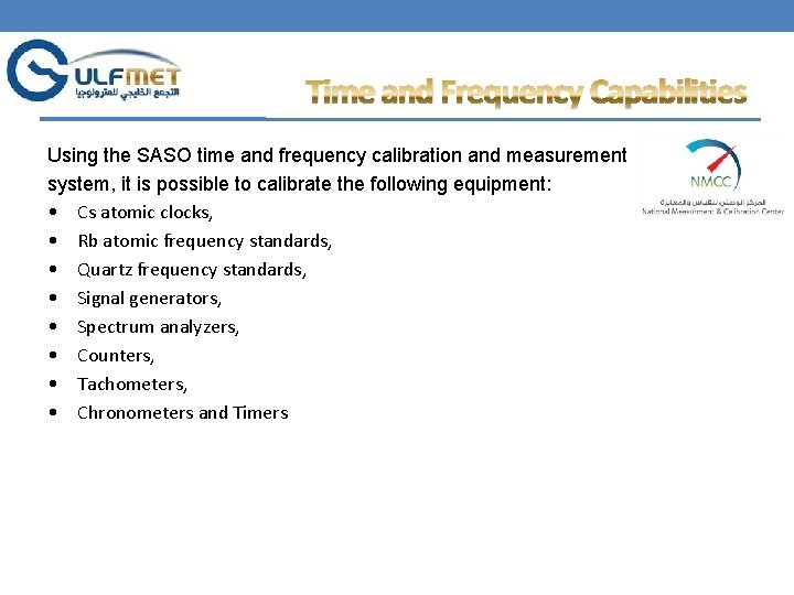 Time and Frequency Capabilities Using the SASO time and frequency calibration and measurement system,
