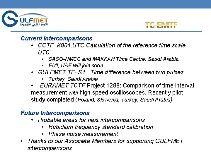 TC-EMTF Current Intercomparisons • CCTF- K 001. UTC Calculation of the reference time scale