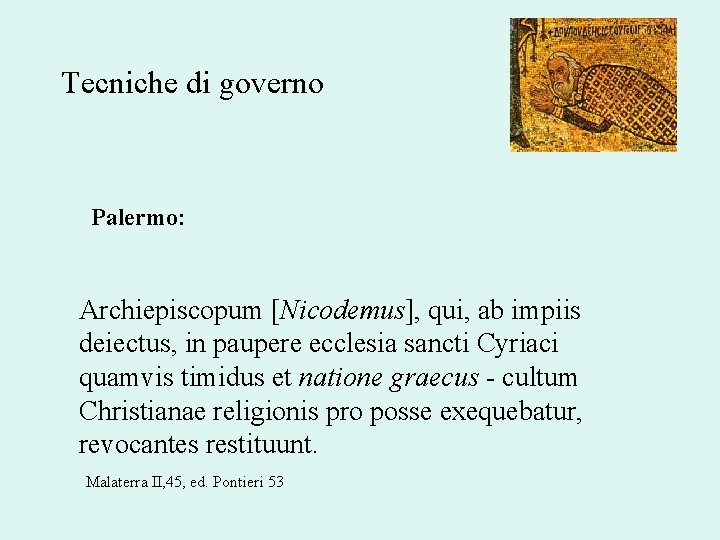 Tecniche di governo Palermo: Archiepiscopum [Nicodemus], qui, ab impiis deiectus, in paupere ecclesia sancti