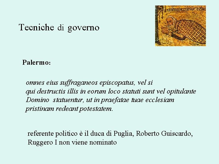 Tecniche di governo Palermo: omnes eius suffraganeos episcopatus, vel si qui destructis illis in