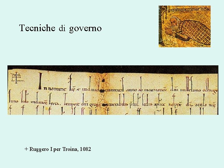 Tecniche di governo + Ruggero I per Troina, 1082 