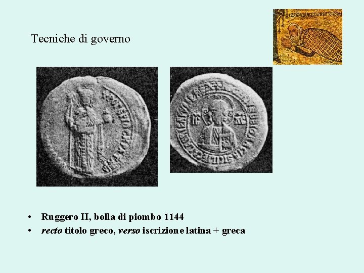 Tecniche di governo • Ruggero II, bolla di piombo 1144 • recto titolo greco,