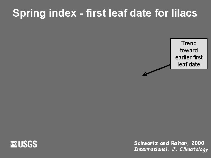 Spring index - first leaf date for lilacs Trend toward earlier first leaf date