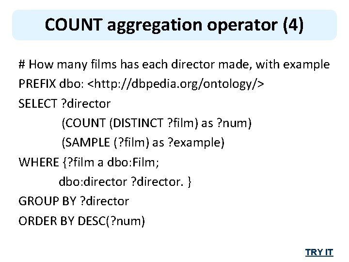 COUNT aggregation operator (4) # How many films has each director made, with example